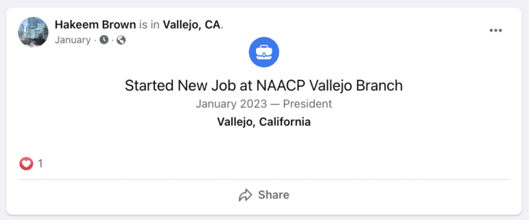 A screenshot from the page of Hakeem Brown that reads, "Hakeem Brown is in Vallejo, CA," with the status update, "Started New Job at NAACP Vallejo Branch January 2023 – President"